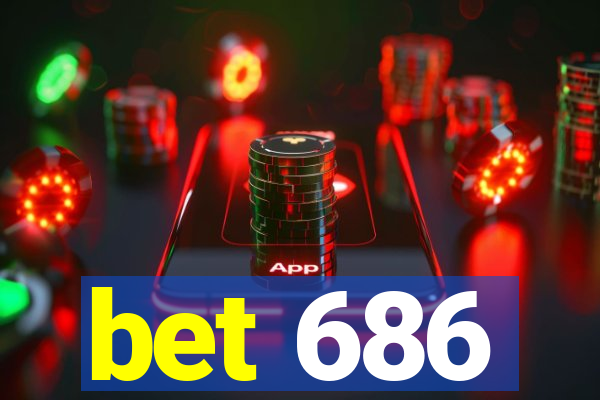 bet 686